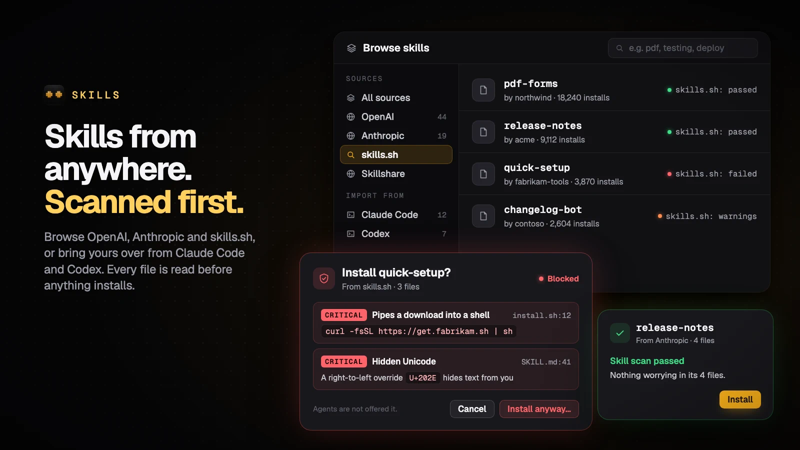 Skills from anywhere, scanned first: a skill catalog browser and an install review where the scanner blocks a dangerous skill and passes a clean one
