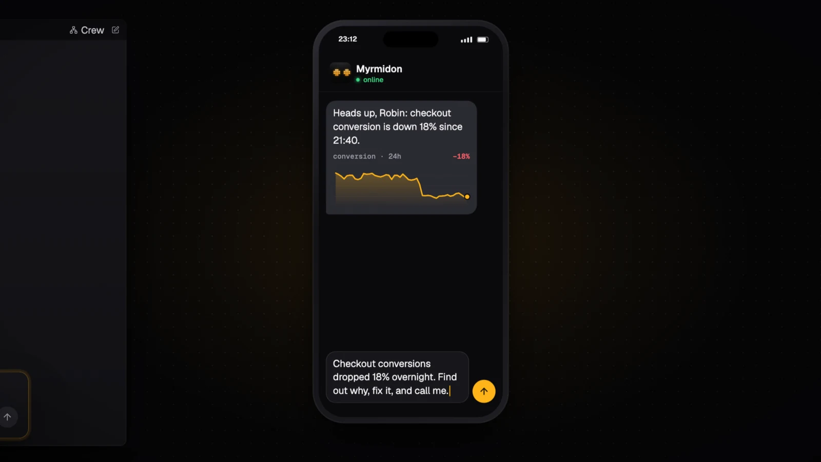 Robin's phone: Myrmidon's alert that checkout conversion is down 18% since 21:40 with its chart dropping, and Robin's reply asking the crew to find out why, fix it and call back