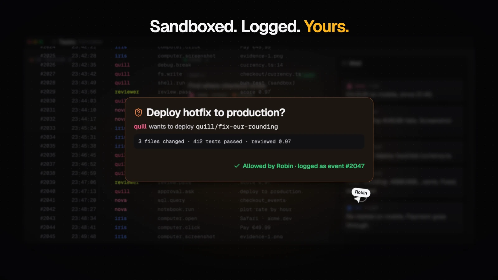 An approval card, Deploy hotfix to production, allowed by Robin and logged as event 2047, over the append-only event log