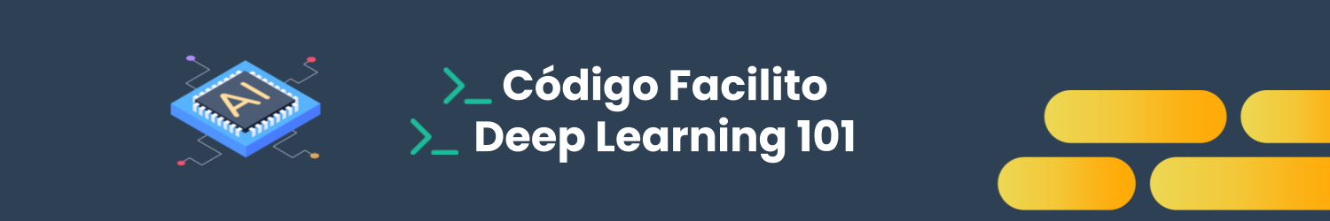 Introducción a Deep Learning (Bootcamp Código Facilito, 2022)