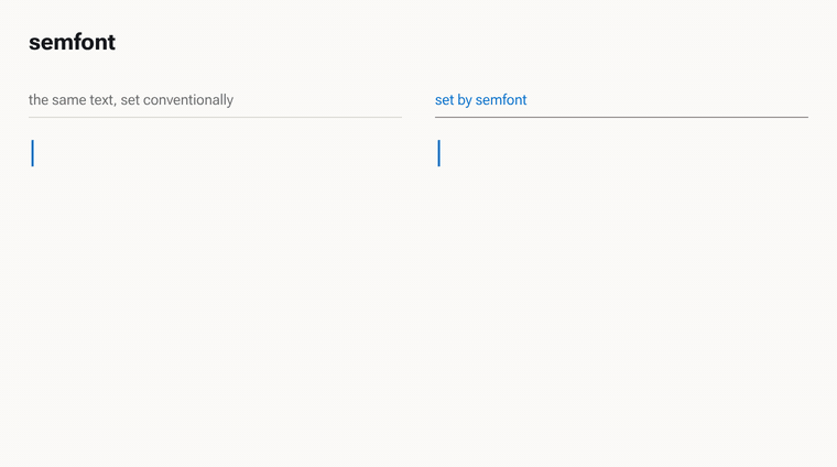 two panes of the same paragraph side by side, labelled the same text set conventionally and set by semfont: on the left every word is the same grey, on the right clean comes out green, production and deleted come out heavy, might leans, postmortem is highlighted and failed and painful come out red; then a second sentence is typed in green and two nots are dropped into it, and it turns red