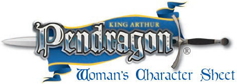 King Arthur Pendragon Woman's Character Sheet