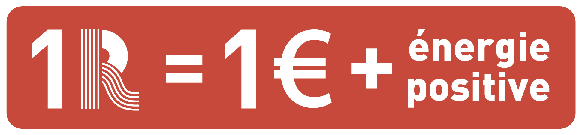 1 Ropi = 1 Euro + énergie positive!