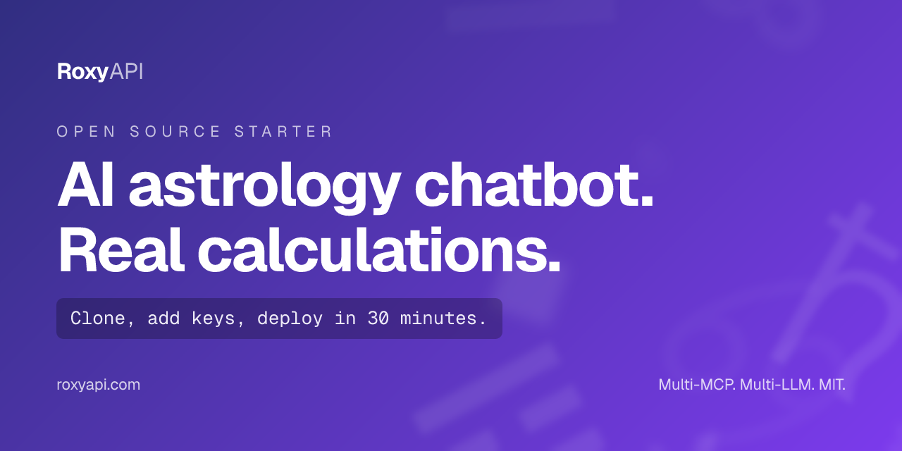 Open source AI astrology chatbot starter. Real calculations, multi-MCP, multi-LLM, MIT licensed.