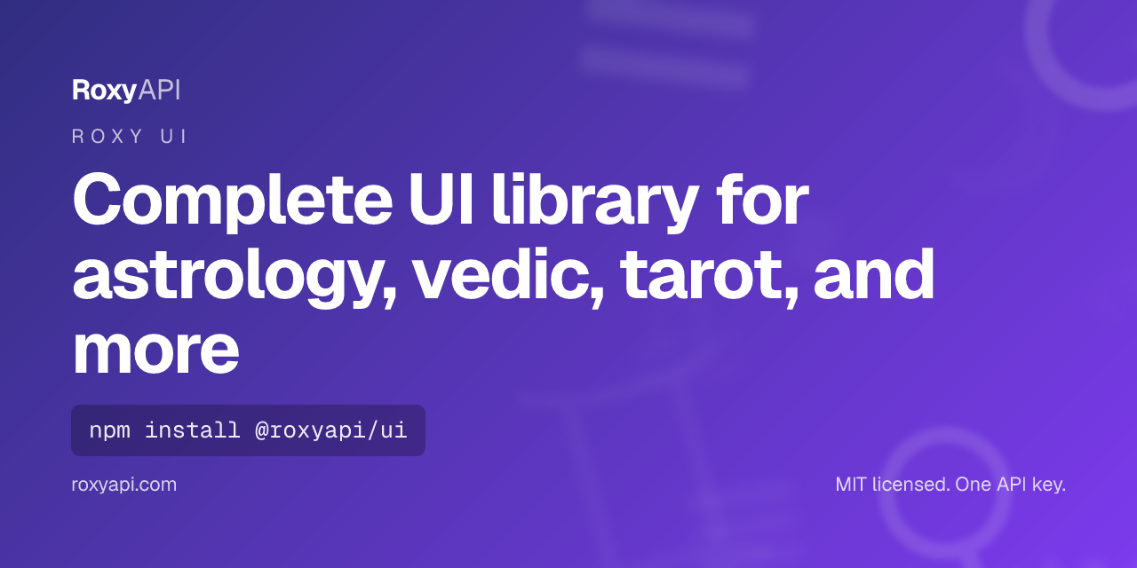 Roxy UI: complete UI library for astrology, vedic, tarot, and more