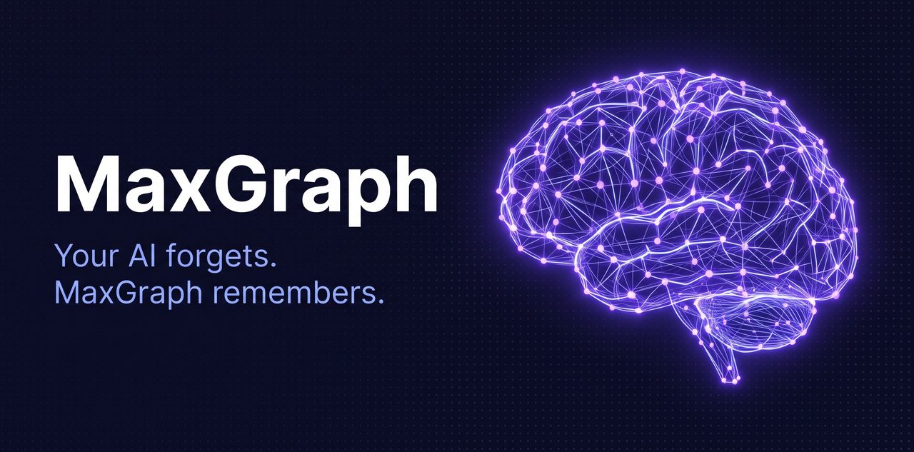 MaxGraph — Your AI forgets. MaxGraph remembers.