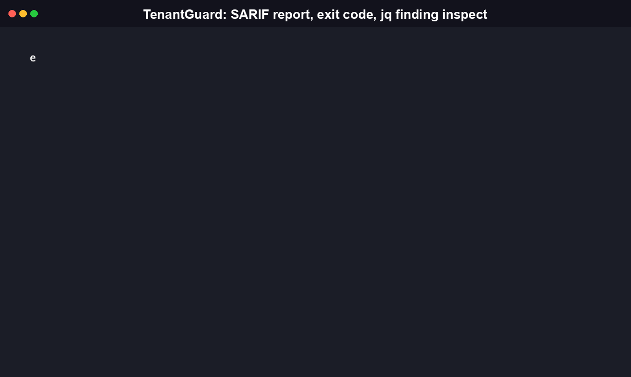TenantGuard writing a SARIF report to disk with tenantguard scan --demo --format sarif --sarif-out, then inspecting one real finding from the file with jq