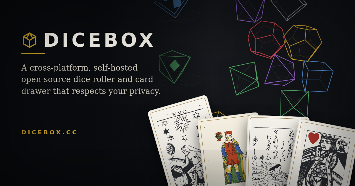 Dicebox — a cross-platform, self-hosted open-source dice roller and card drawer that respects your privacy