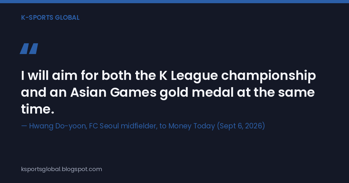 Hwang Do-yoon on FC Seoul's title push
