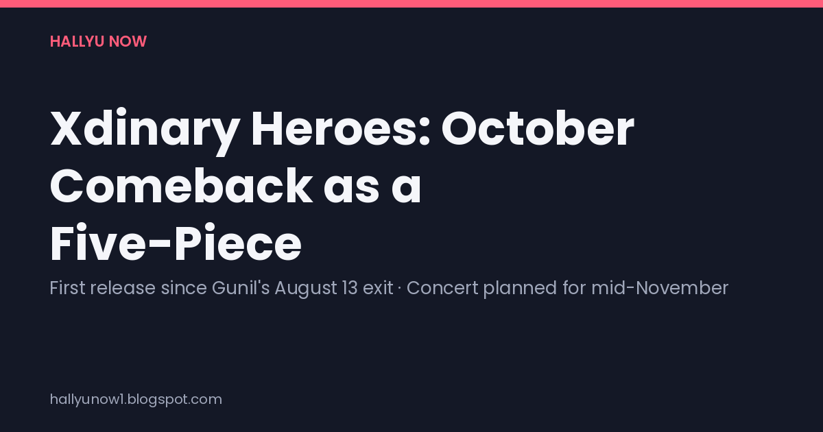 Title card announcing Xdinary Heroes' October 2026 comeback as a five-member band, with a mid-November concert to follow.
