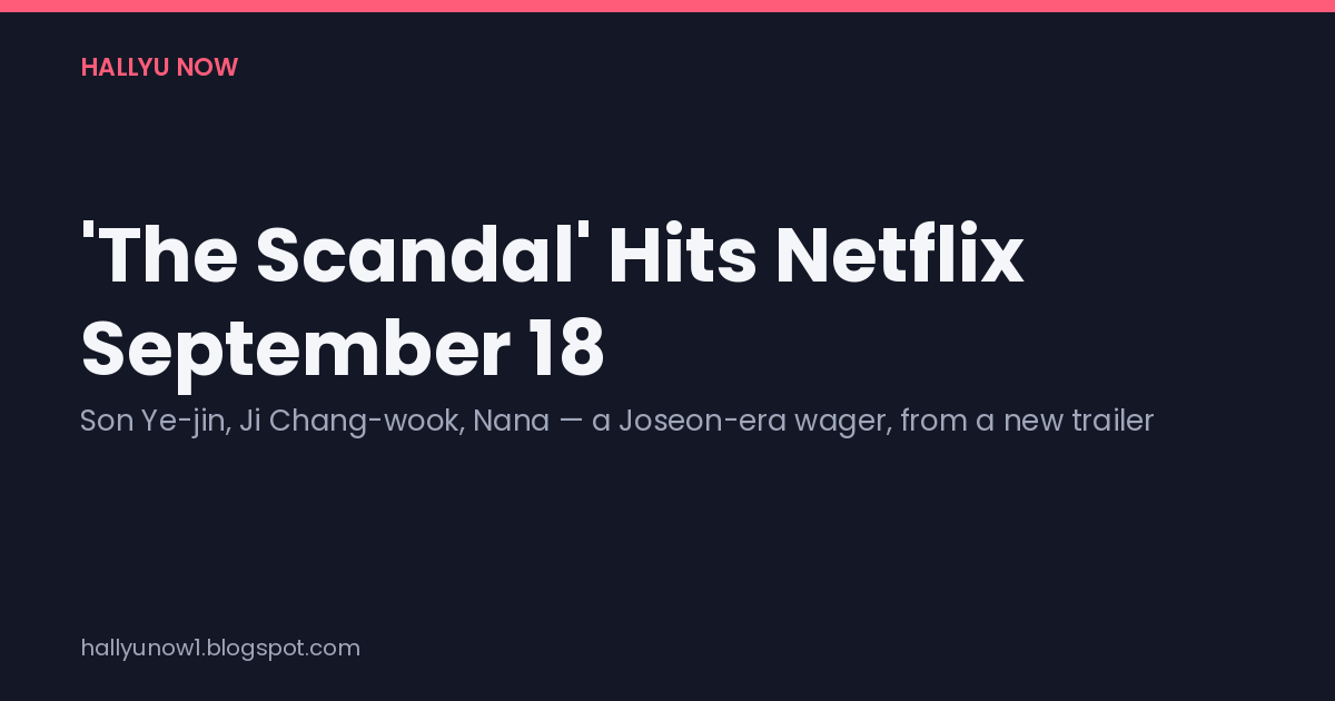 Title card for The Scandal announcing the September 18 Netflix premiere date
