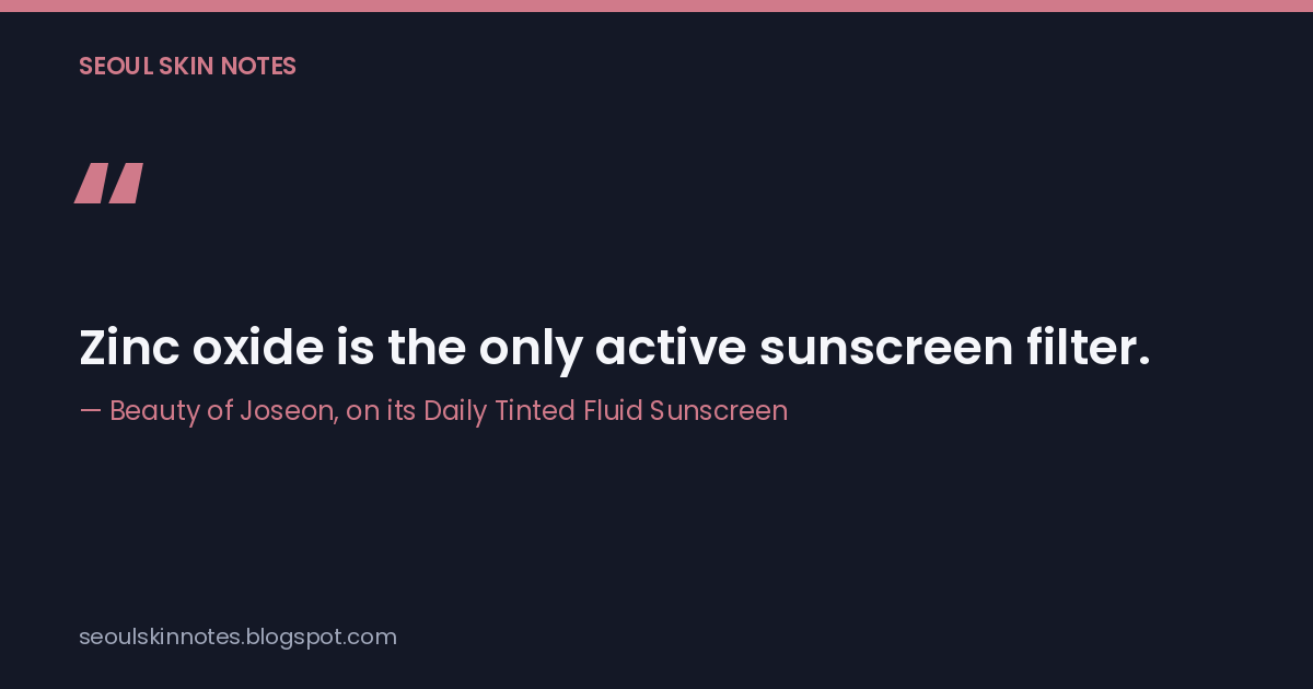 Quote card: "Zinc oxide is the only active sunscreen filter." — Beauty of Joseon, on its Daily Tinted Fluid Sunscreen