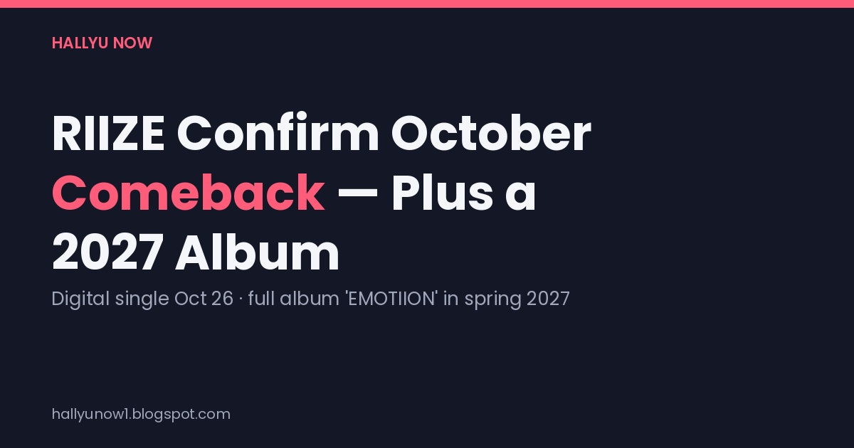 RIIZE's title card for the October comeback and 2027 EMOTIION album news