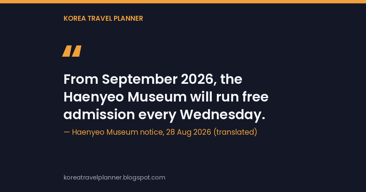 A one-line quote card reading that the Haenyeo Museum will run free admission every Wednesday from September 2026, credited to the museum's 28 August notice