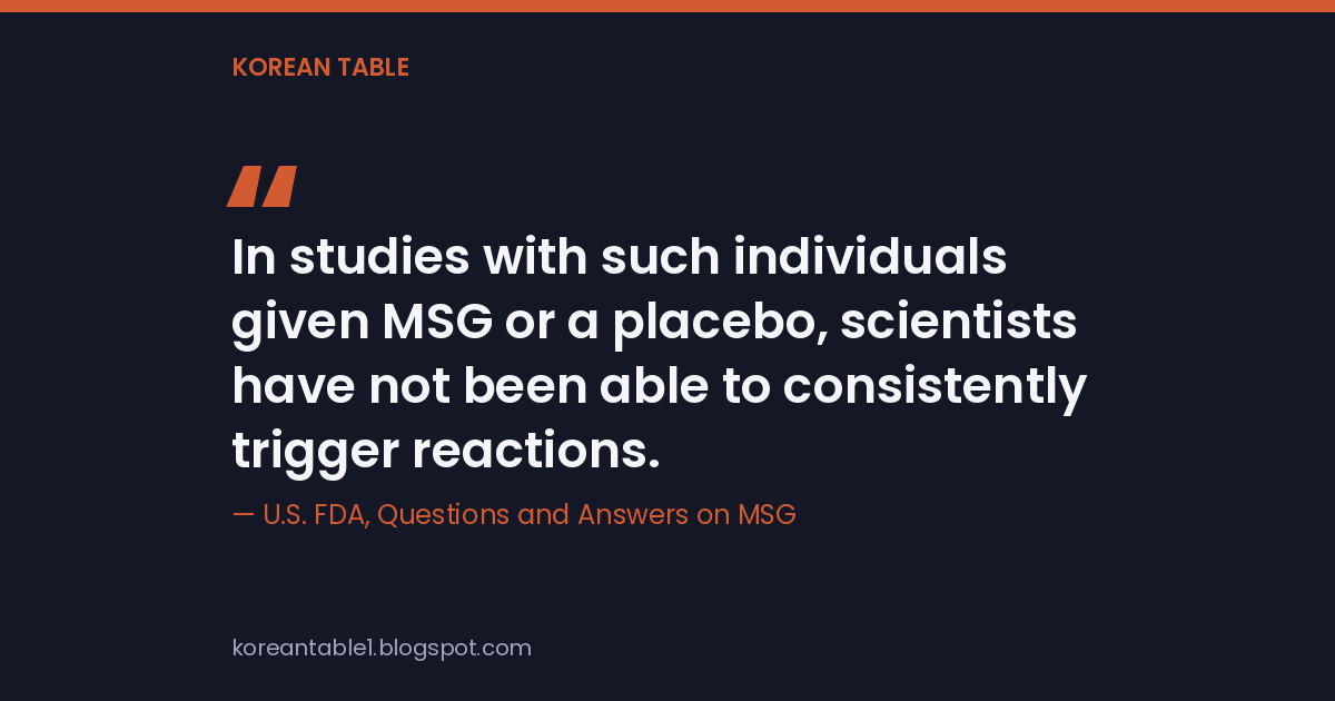 Quote card reading "In studies with such individuals given MSG or a placebo, scientists have not been able to consistently trigger reactions," credited to the U.S. FDA