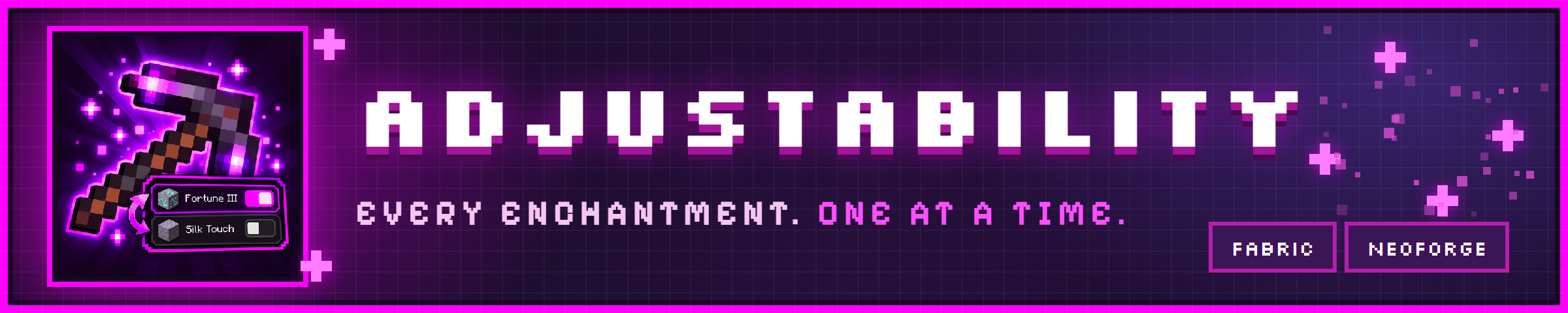 Adjustability: every enchantment, one at a time
