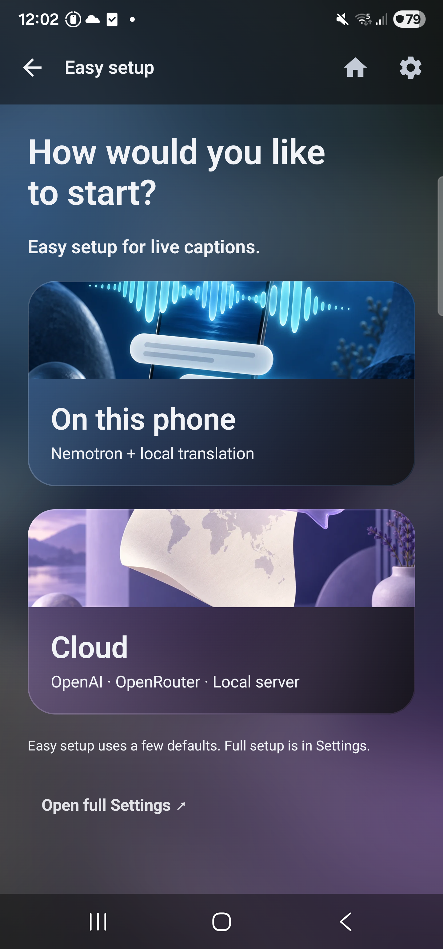 Two large choices for local models or a cloud connection