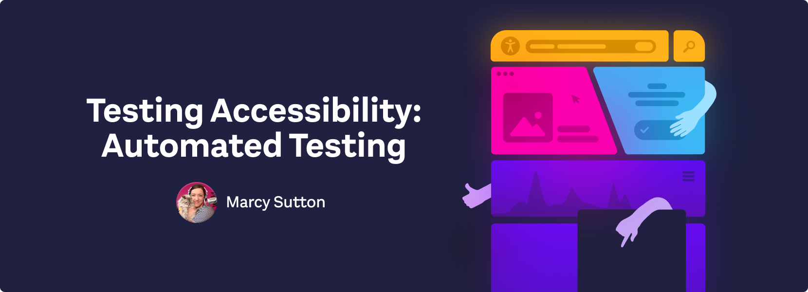 Testing Accessibility: Automated Testing by Marcy Sutton
