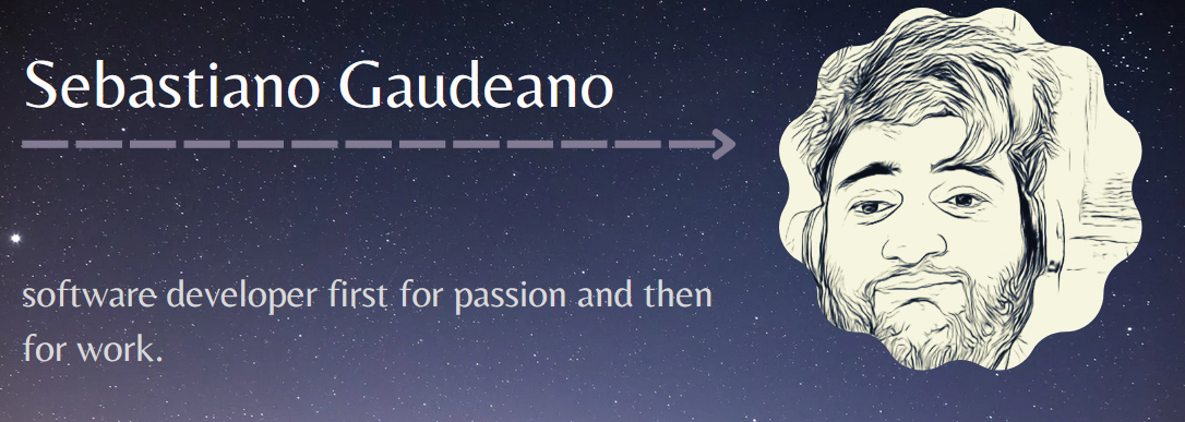 banner that says I'm Sebastiano Gaudeano has a little silly photo of me and says I love to be a developer!