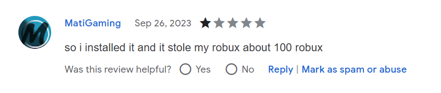 1/5 stars: so i installed it and it stole my robux about 100 robux