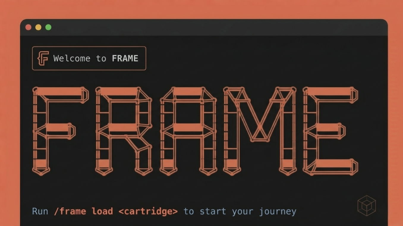 FRAME terminal interface — stylised FRAME logo in orange pipe-connector letterforms on a dark background, with the prompt: Run /frame load <cartridge> to start your journey