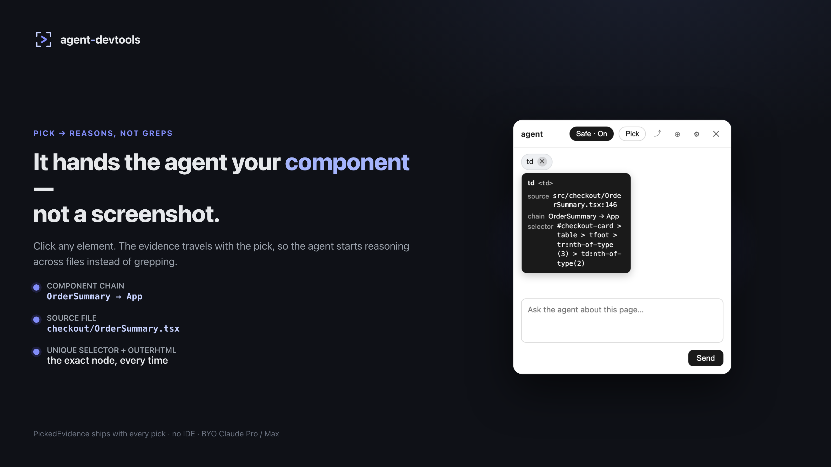 The picker ships PickedEvidence — component chain, source file, and selector — straight to the agent