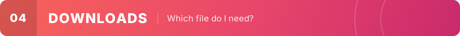 Downloads: which file do I need?