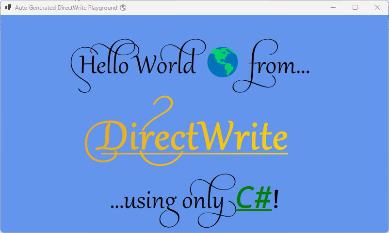 Hello World 🌎 from… DirectWrite …using only C#! Screen-shot