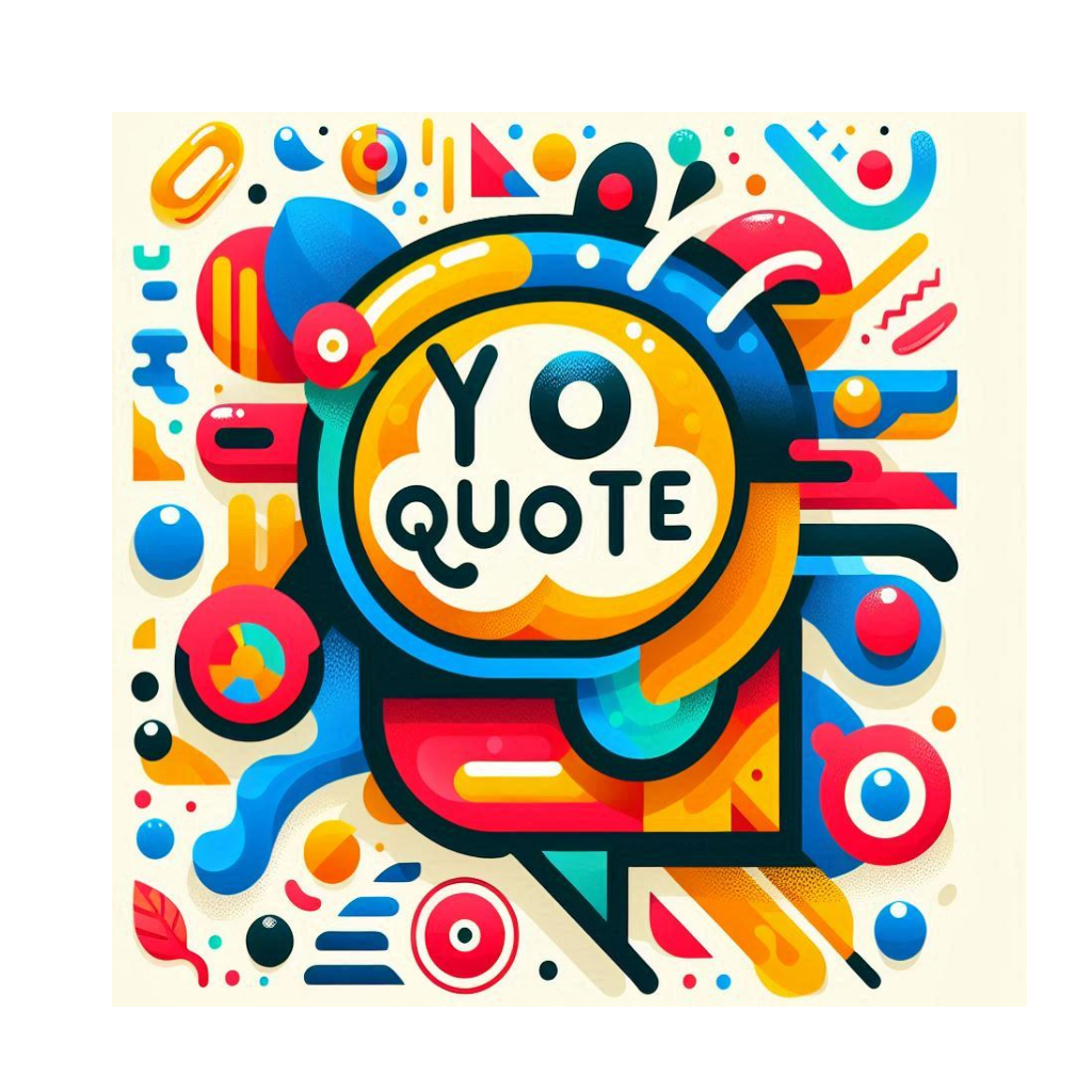 Yo Quote
