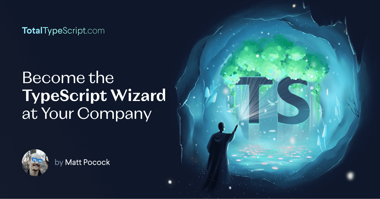 Become the TypeScript wizard at your compant