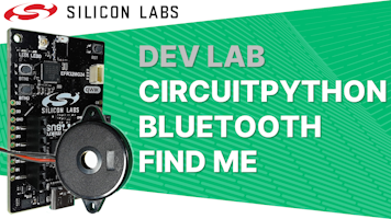 Dev Lab - CircuitPython Bluetooth Find Me