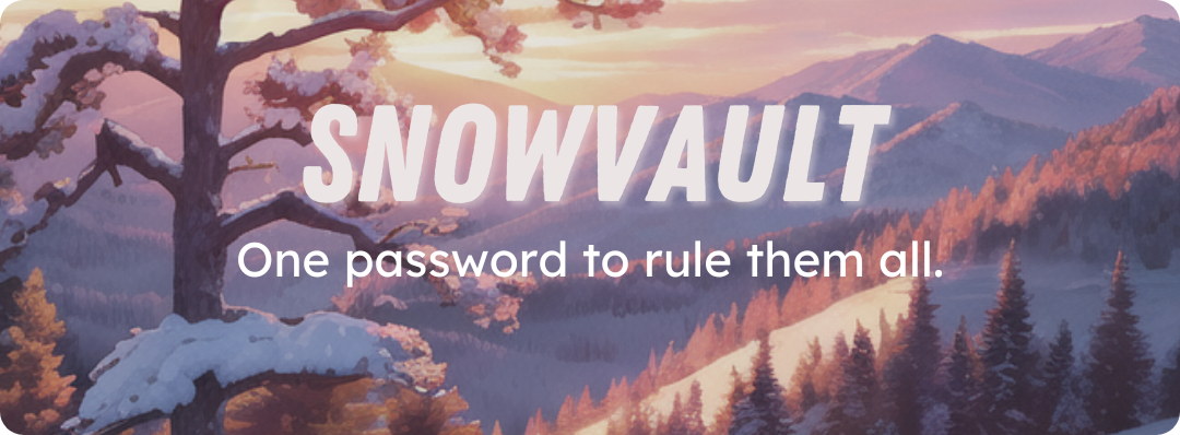 Snowvault - One password to rule them all.