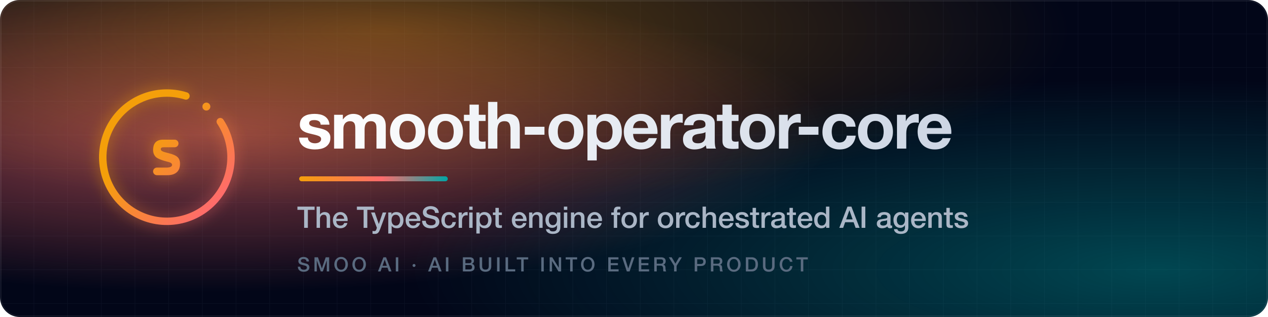 smooth-operator-core — The TypeScript engine for orchestrated AI agents