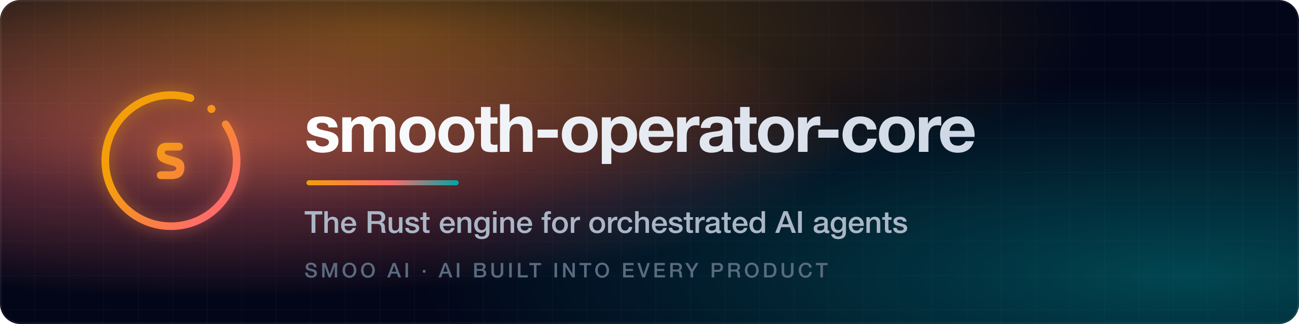 smooth-operator-core — The Rust engine for orchestrated AI agents