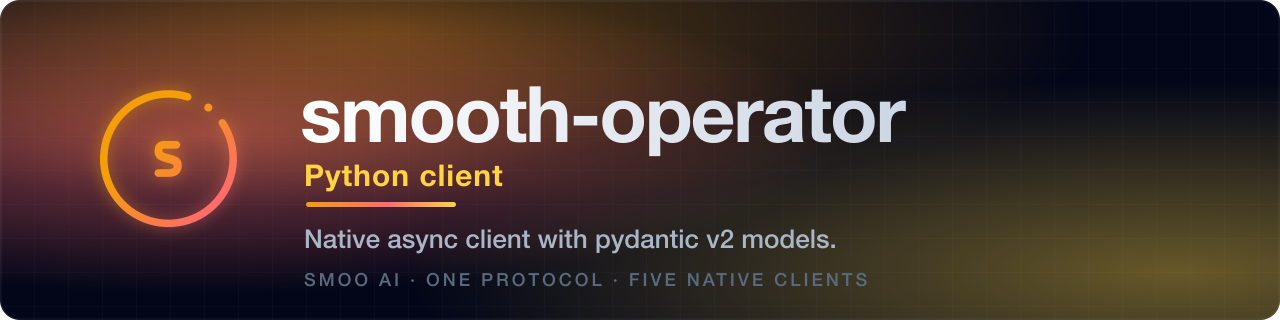 smooai-smooth-operator — the Python client for the smooth-operator protocol.