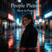 People Pleaser (Rest in Peace)