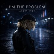 I'm the Problem