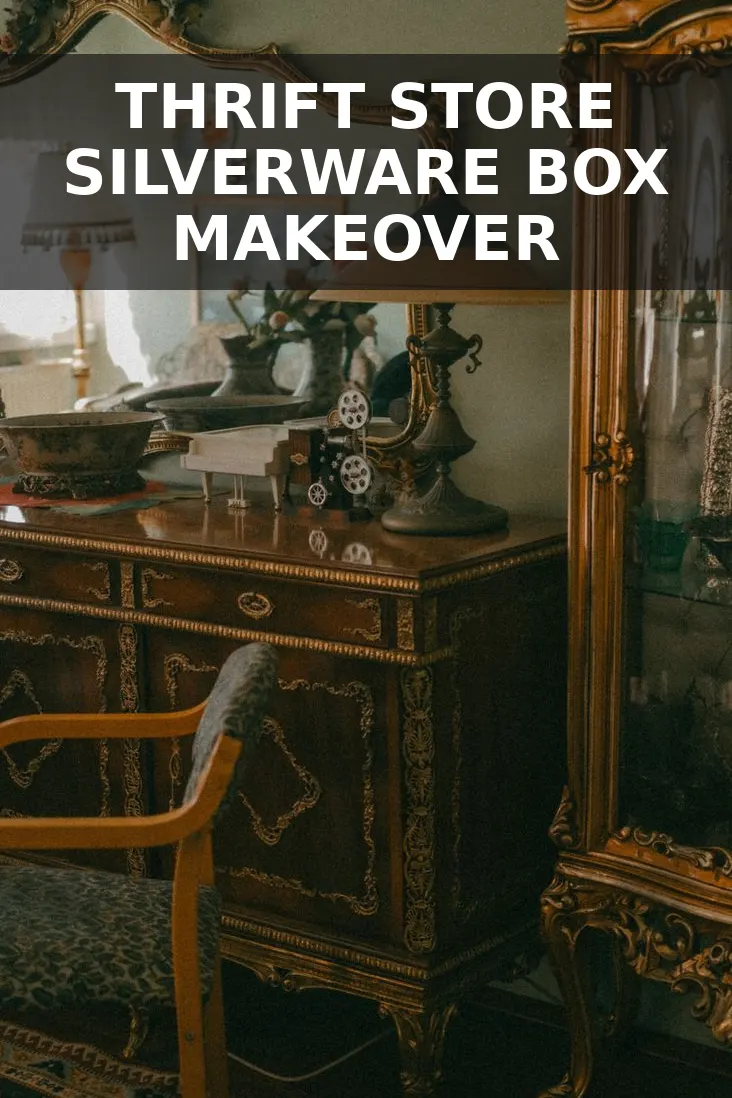 How to Turn a $9 Thrifted Silverware Box into a $380 English Jewelry Chest for $24