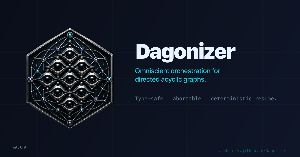 Dagonizer — Omniscient orchestration for directed acyclic graphs