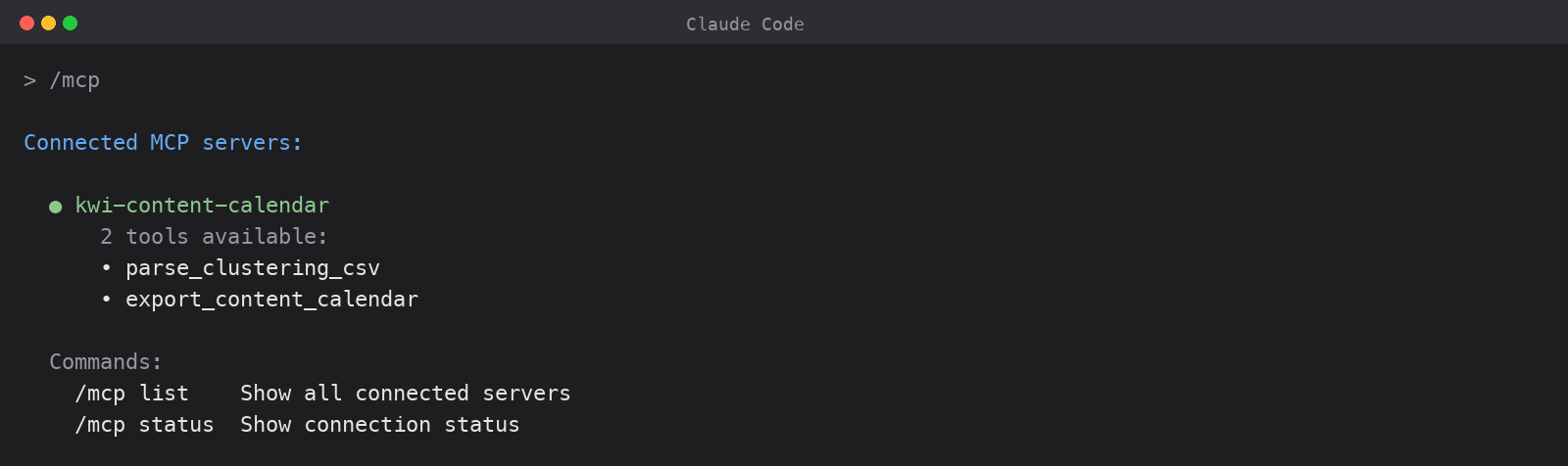 Claude Code showing kwi-content-calendar MCP server with parse_clustering_csv and export_content_calendar tools