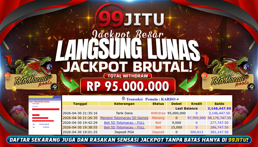 JACKPOT TOGEL TOTO MACAU CAIR RP 95.000.000,- DI 99JITU