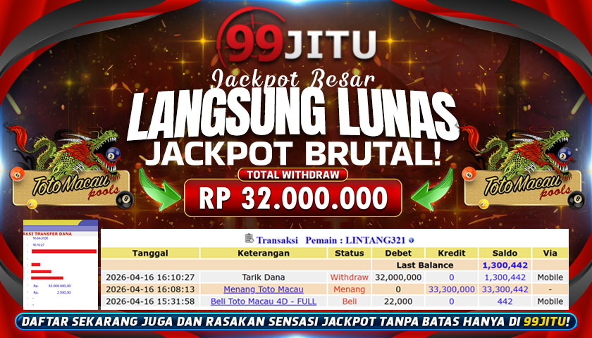 JACKPOT TOGEL TOTO MACAU CAIR RP 32.000.000,- DI 99JITU