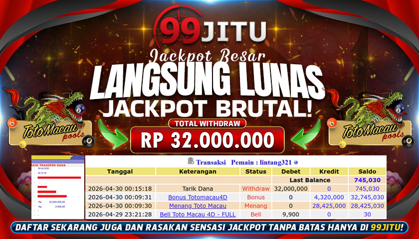 JACKPOT TOGEL TOTO MACAU CAIR RP 32.000.000,- DI 99JITU
