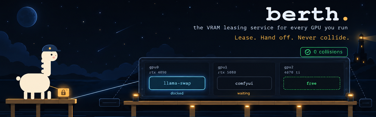 berth: the VRAM leasing service for every GPU you run