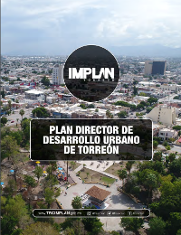 Plan Director de Desarrollo Urbano de Torreón Coahuila 2022
