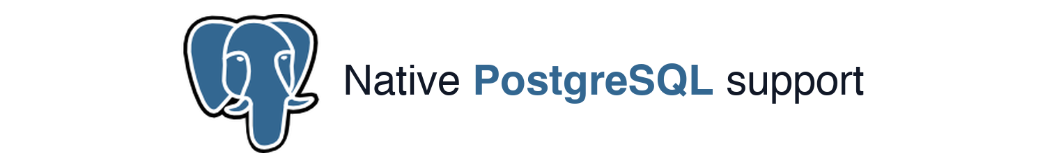 Native PostgreSQL support