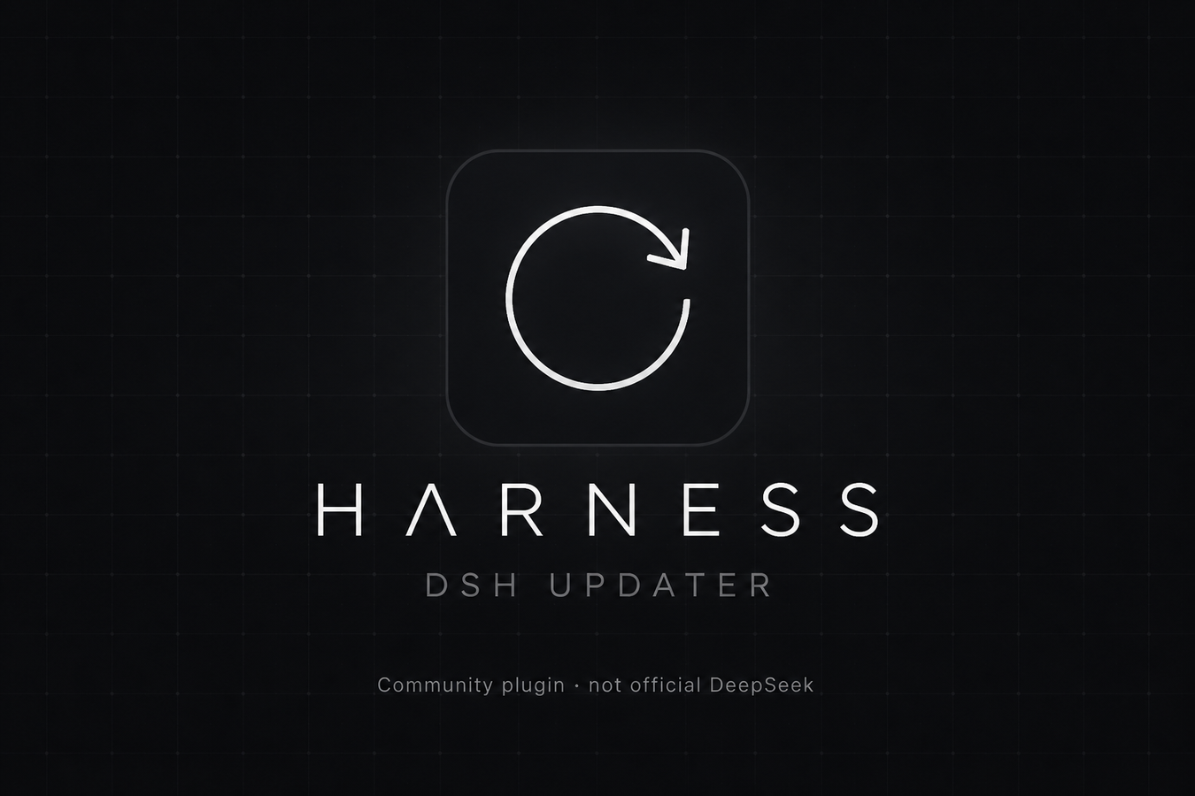 Hero: HARNESS DSH UPDATER — community plugin for DeepSeek Harness