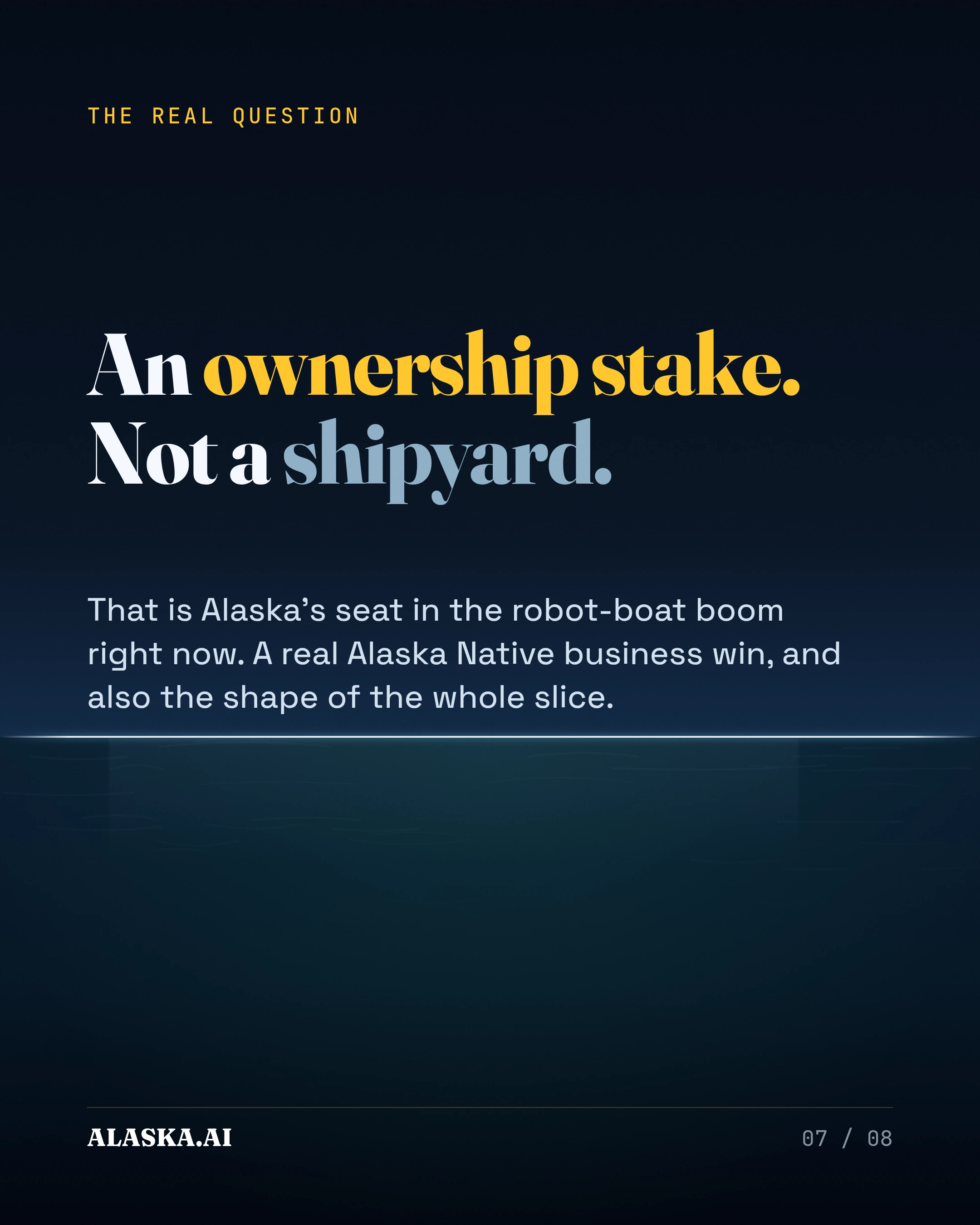 Alaska's seat in the robot-boat boom is an ownership stake, not a shipyard. That is a real Alaska Native business win. It is also most of what Alaska's slice lo