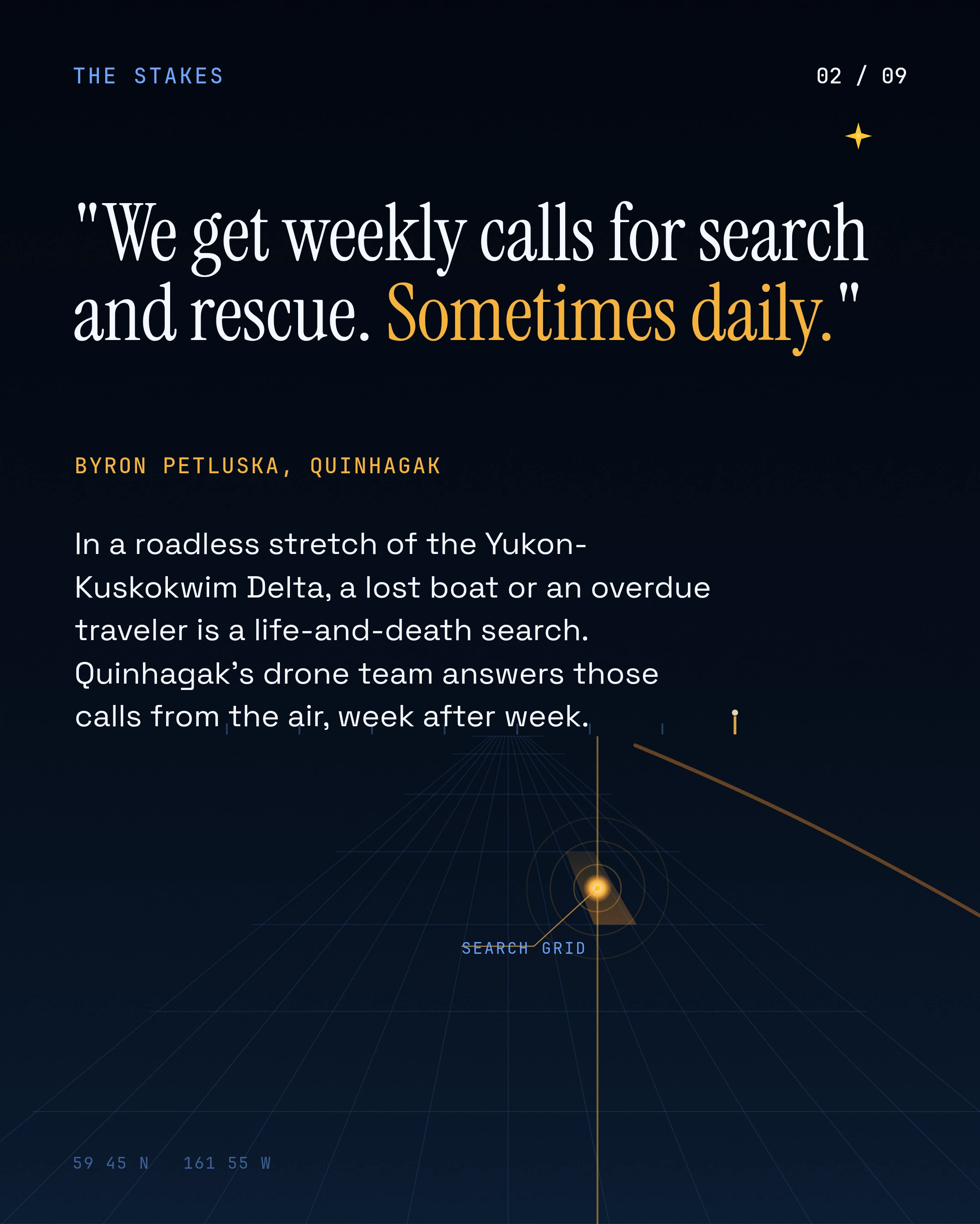 In a roadless stretch of the Yukon-Kuskokwim Delta, a lost boat or an overdue traveler is a life-and-death search. Quinhagak's drone team answers those calls fr