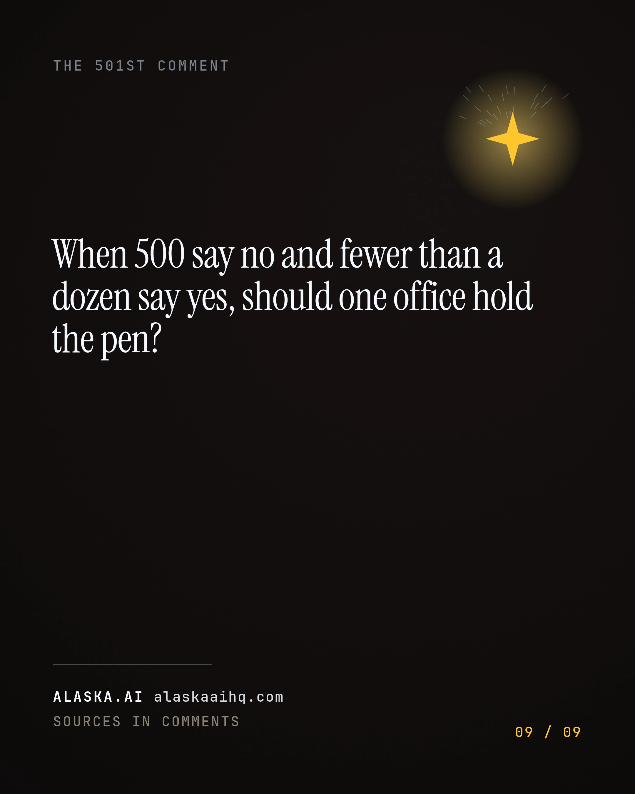When 500 say no and fewer than a dozen say yes, should one office hold the pen?